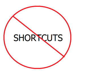 there is no shortcut to success