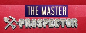 The Master Prospector