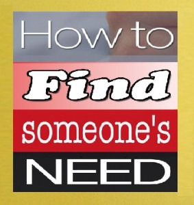 How To Find Someone's Need