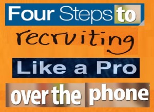 Four Steps to Recruting Like a Pro Over The Phone