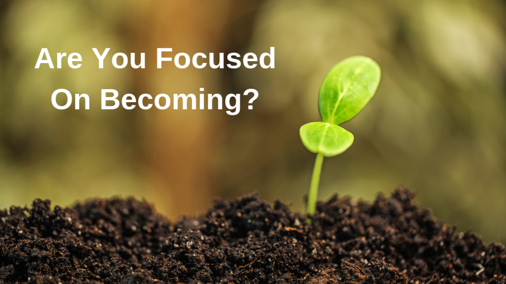 are you focused on becoming