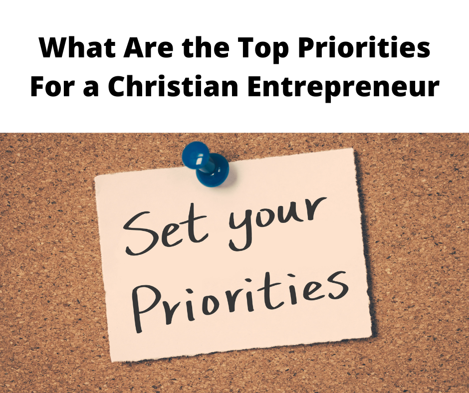 top priorities for a Christian entrepreneur