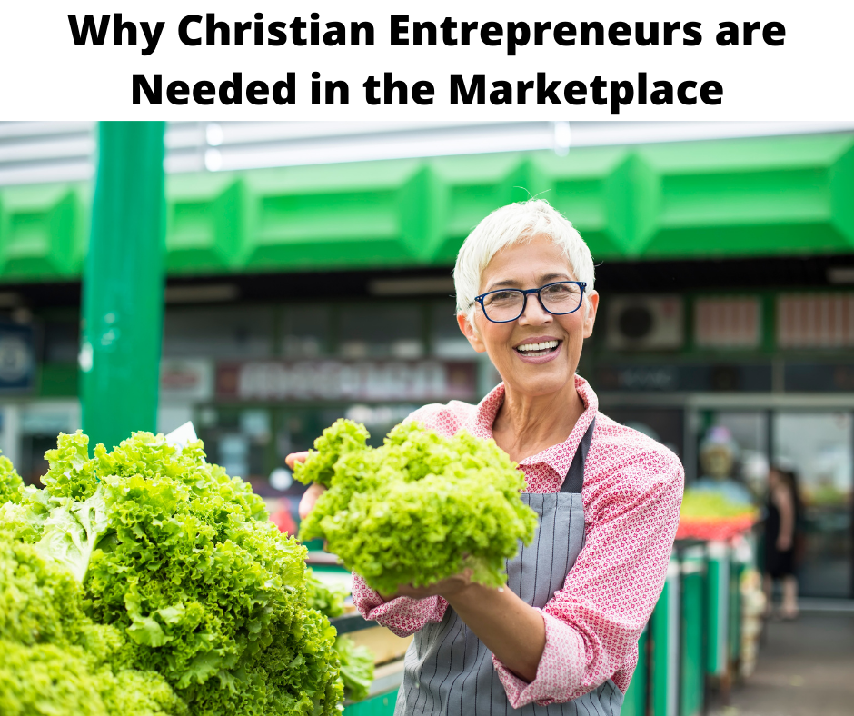 why Christian entrepreneurs are needed in the marketplace